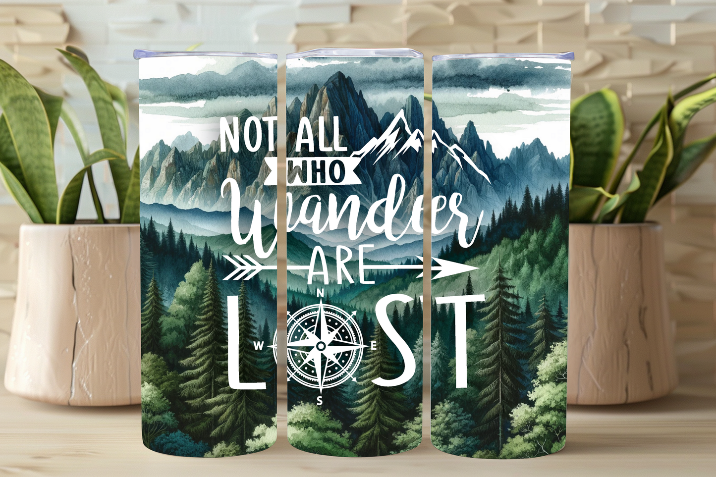 Not All Who Wander Are Lost Tumbler