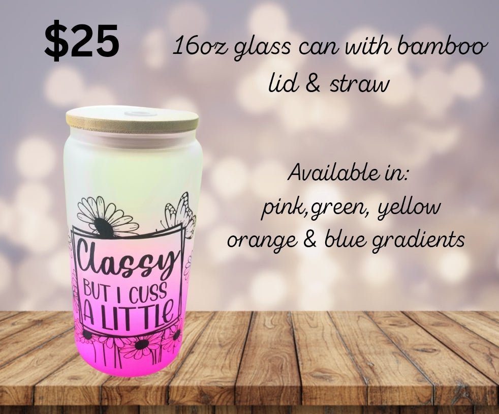 16oz Classy but I cuss a little glass can | Emerald Bay Boutique