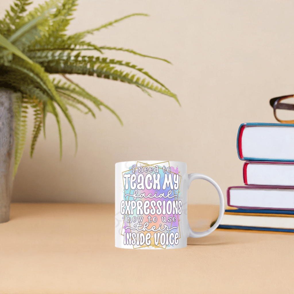 15oz Teach My Facial Expressions Mug | Emerald Bay Boutique