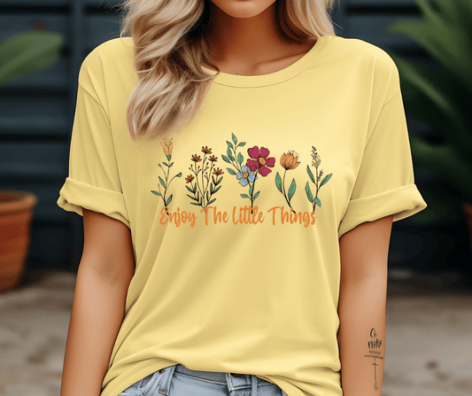 Graphic T-Shirt With The Text Enjoy the Little Things With Flowers