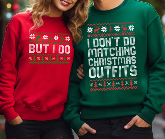 Holiday Graphic  I Don't Do Matching Christmas Outfits Graphic Sweatshirt