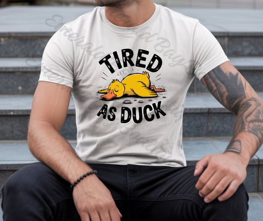 Tired As Duck Graphic T-Shirt