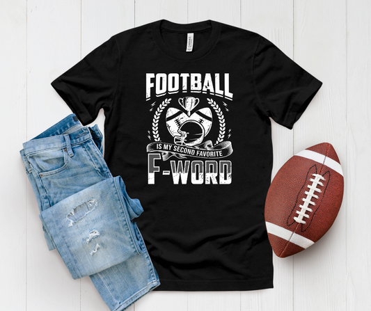 Football Graphic T-shirt With  The Text Football Is My Second Favorite F-Word
