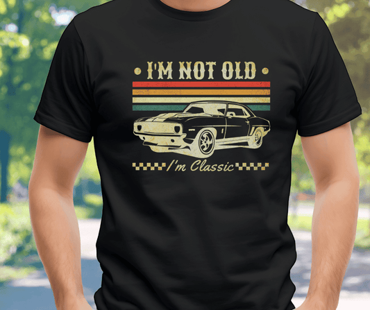 I'm Not Old T-Shirt | Emerald Bay Boutique