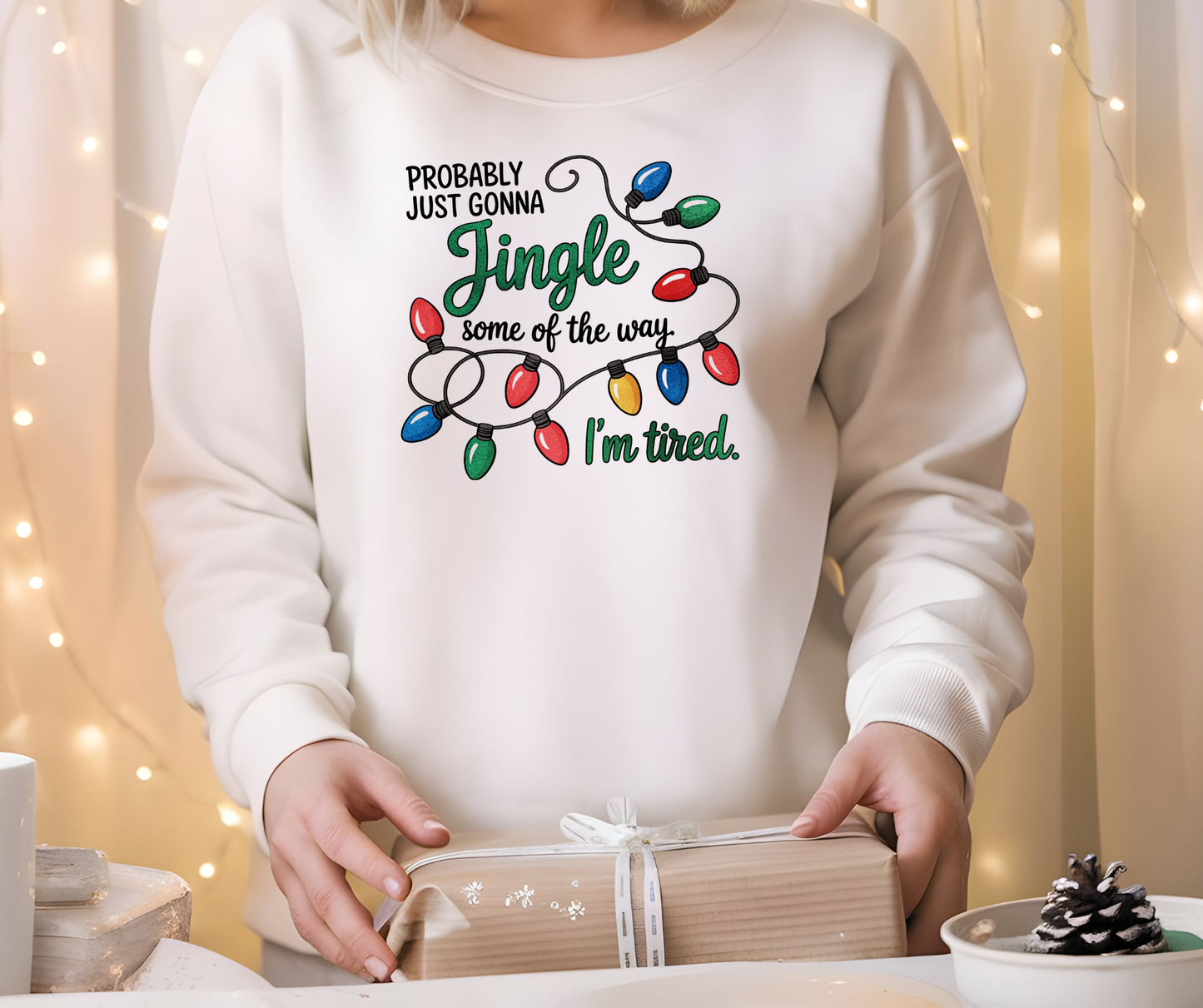 Probably Just Gonna Jingle Some of The Way.. I'm Tired Sweatshirt