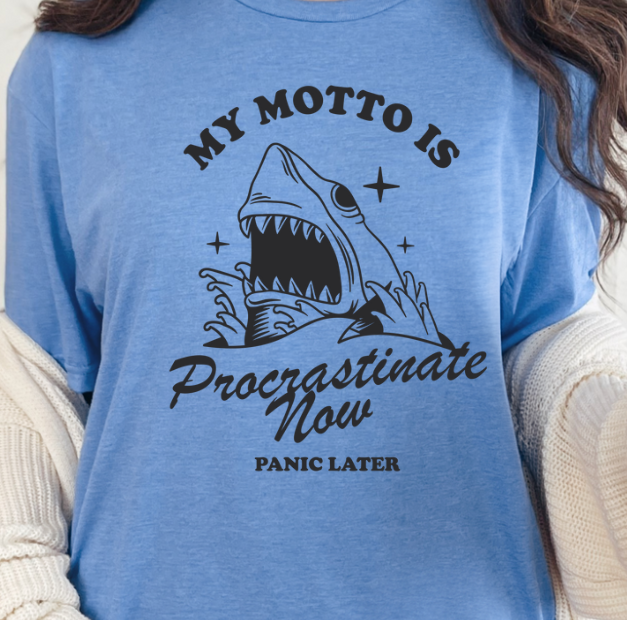 My Motto is Procrastination Graphic T-Shirt