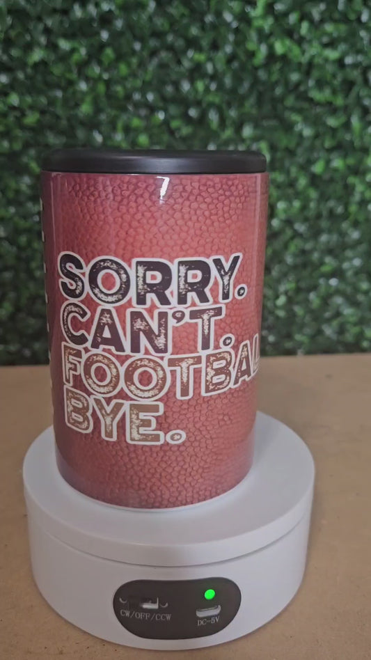 Sorry. Can't. Football. Bye. 12oz Can Cooler