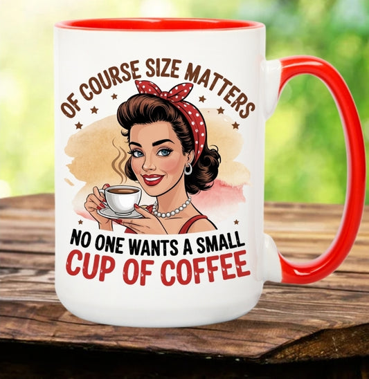 Of Course Size Matter Coffee Mug