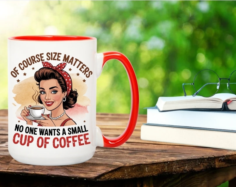 Of Course Size Matters Coffee Mug